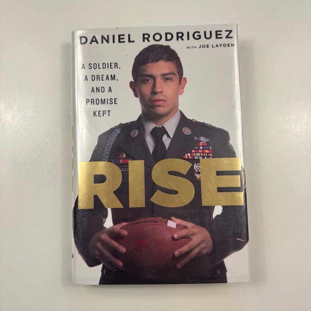 Rise: A Soldier, a Dream, and a Promise Kept by Daniel Rodriguez (Hardcover, 201